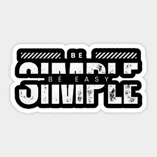 Be simple be easy typography design Sticker